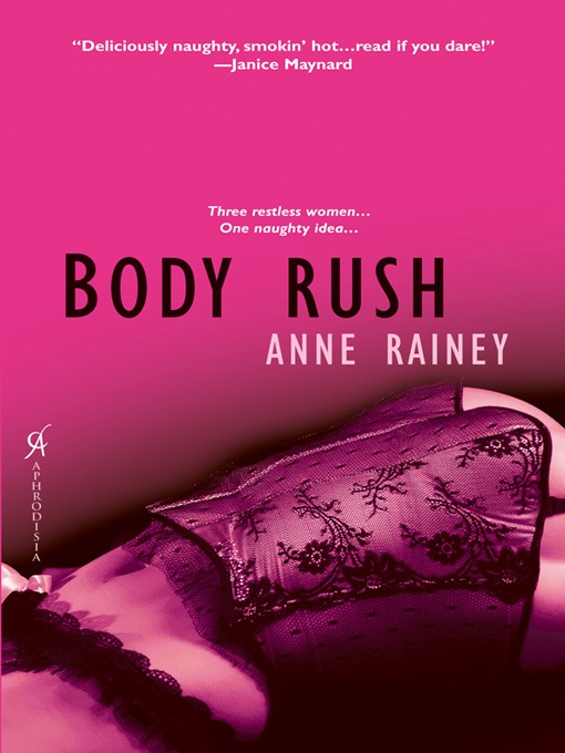 Title details for Body Rush by Anne Rainey - Available